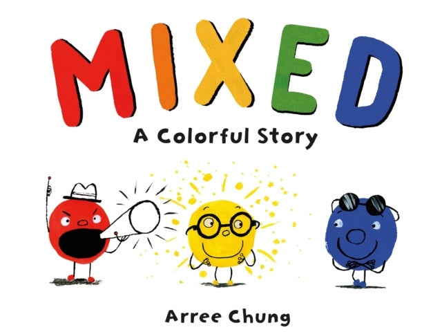 Mixed: A Colorful Story - A Colorful Story