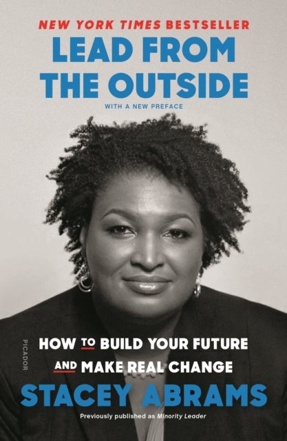 Lead from the Outside - How to Build Your Future and Make Real Change