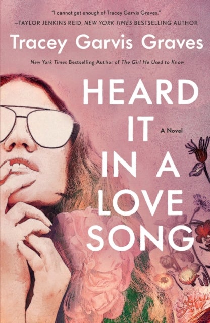 Heard It in a Love Song - A Novel