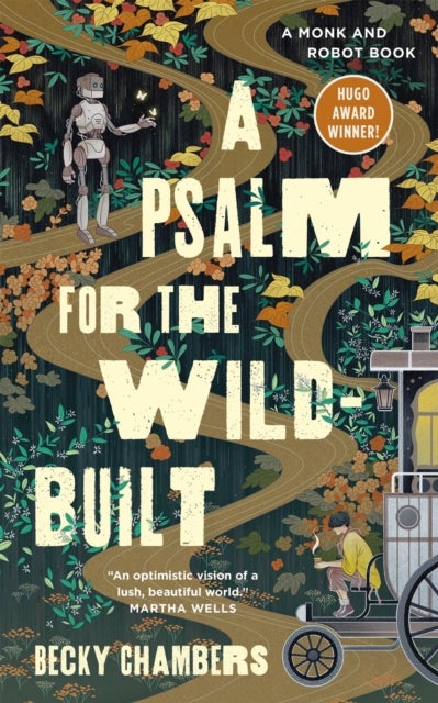 A Psalm for the Wild-Built - A Monk and Robot Book