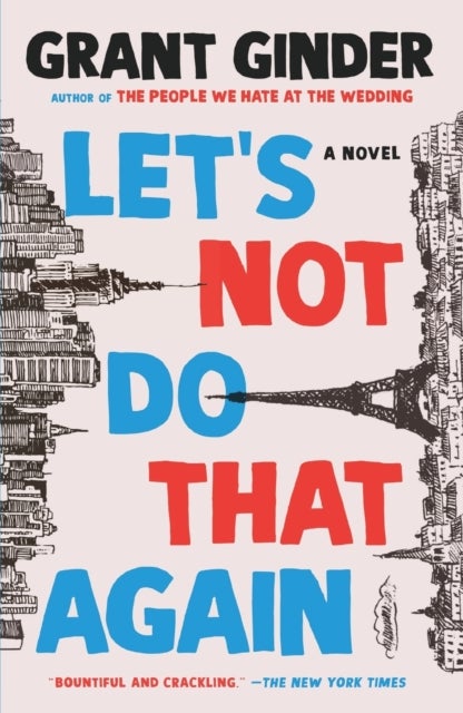 Let's Not Do That Again - A Novel