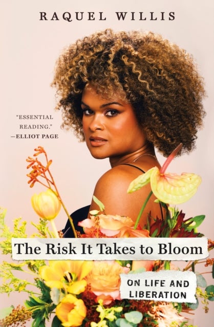 The Risk It Takes to Bloom - On Life and Liberation