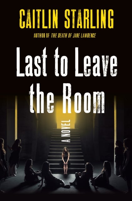 Last to Leave the Room - A Novel
