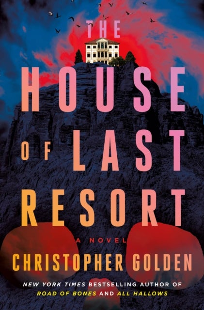 The House of Last Resort - A Novel
