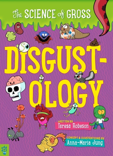 Disgustology: The Science of Gross
