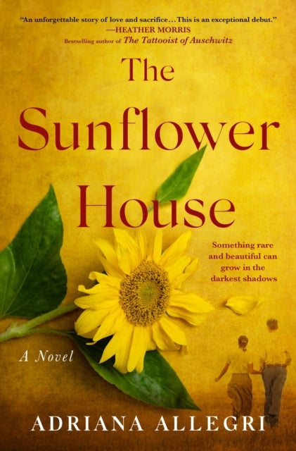 The Sunflower House - A Novel