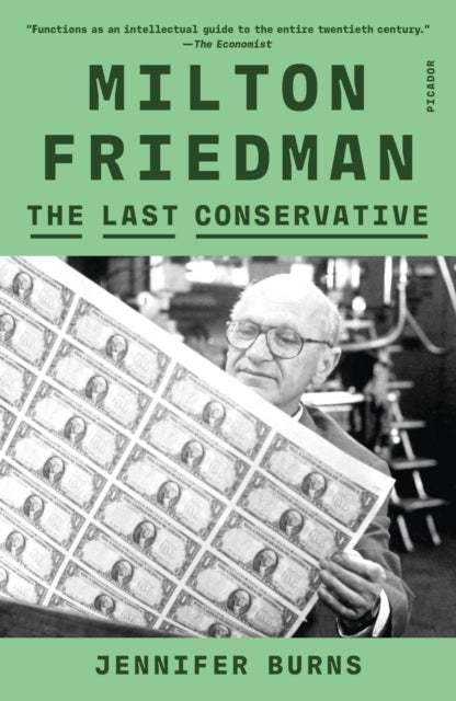 Milton Friedman - The Last Conservative
