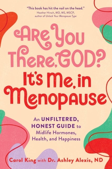 Are You There, God? It's Me, In Menopause