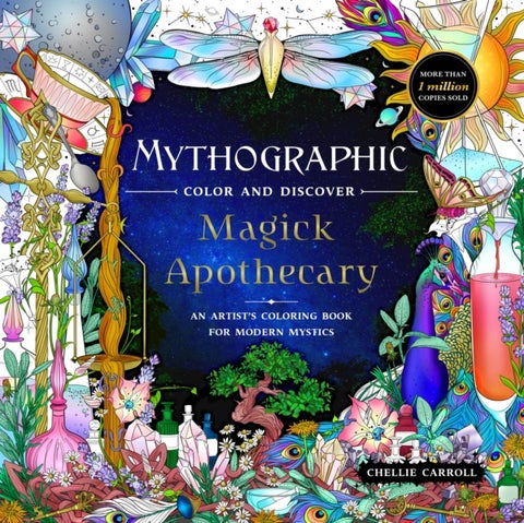 Mythographic Color and Discover: Magick Apothecary - An Artist’s Coloring Book for Modern Mystics