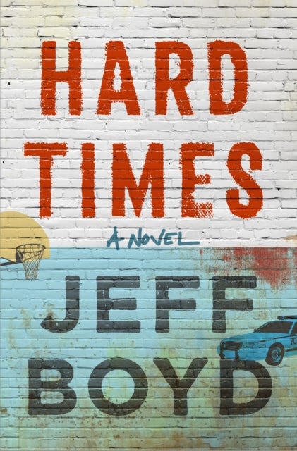 Hard Times - A Novel