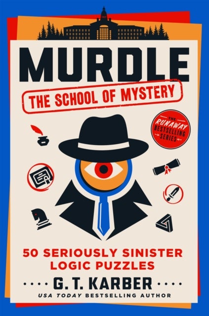Murdle: The School of Mystery - 50 Seriously Sinister Logic Puzzles