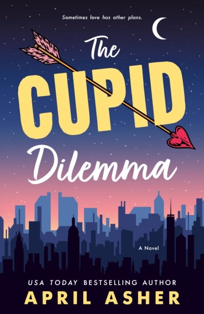 The Cupid Dilemma - A Novel