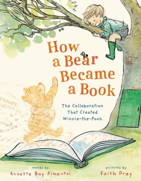 How a Bear Became a Book - The Collaboration That Created Winnie-the-Pooh