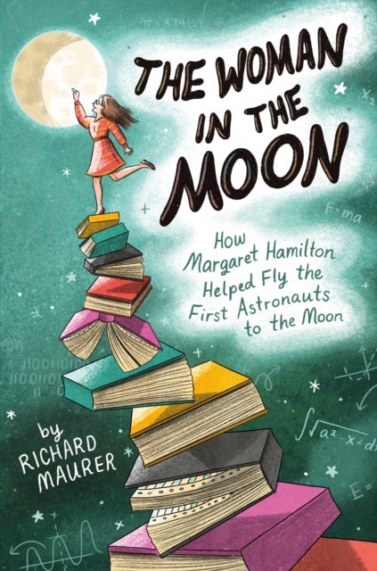 The Woman in the Moon - How Margaret Hamilton Helped Fly the First Astronauts to the Moon