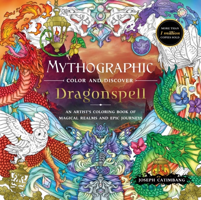 Mythographic Color and Discover: Dragonspell - An Artist’s Coloring Book of Magical Realms and Epic Journeys