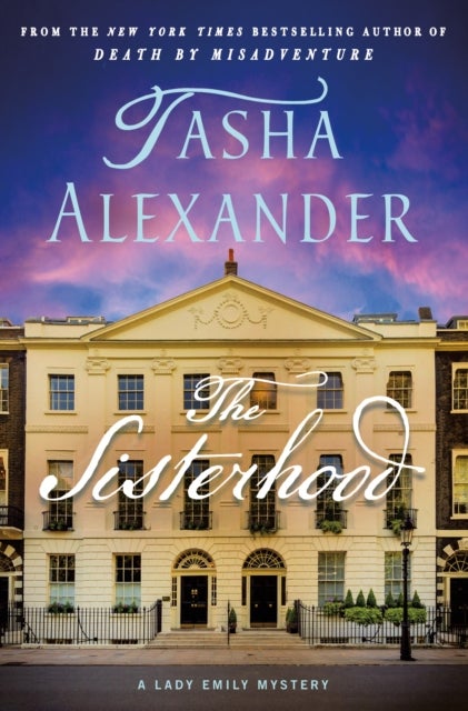 The Sisterhood - A Lady Emily Mystery