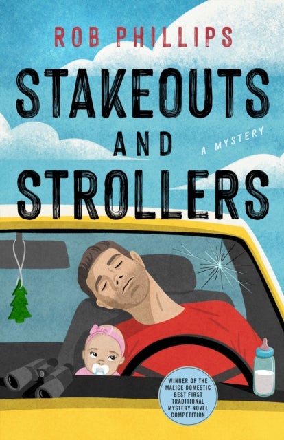 Stakeouts and Strollers - A Novel
