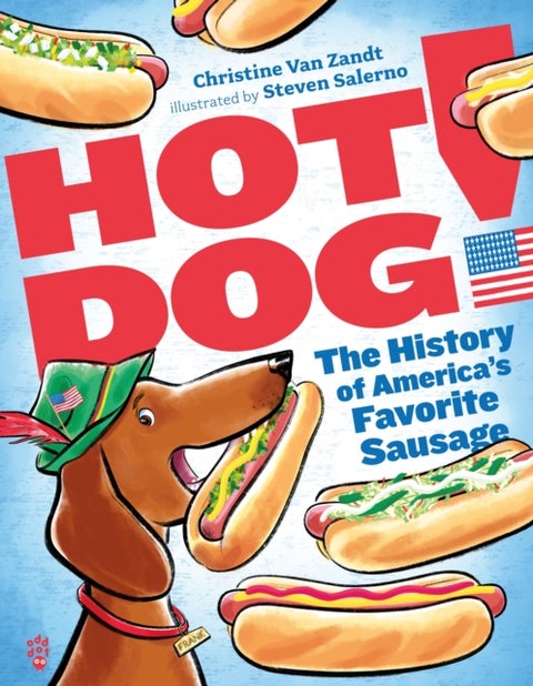 Hot Dog! - The History of America's Favorite Sausage