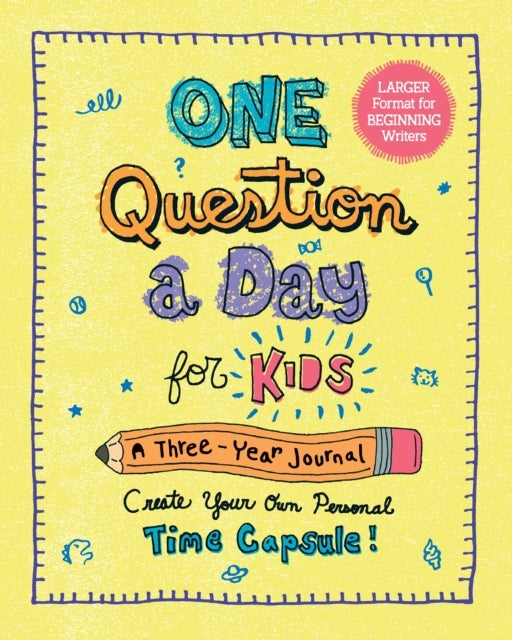 One Question a Day for Kids (Large Format) - A 3-Year Journal: Create Your Own Personal Time Capsule