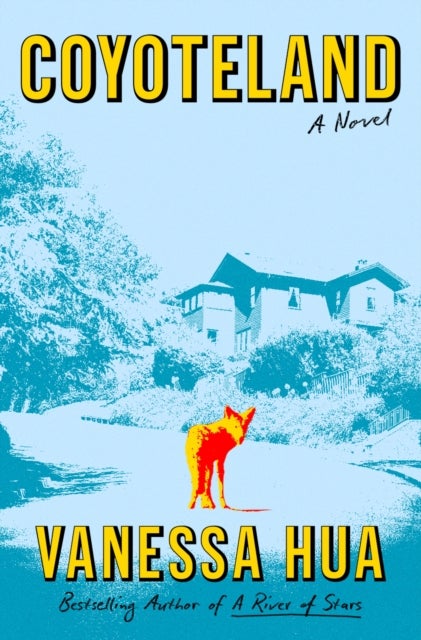 Coyoteland - A Novel
