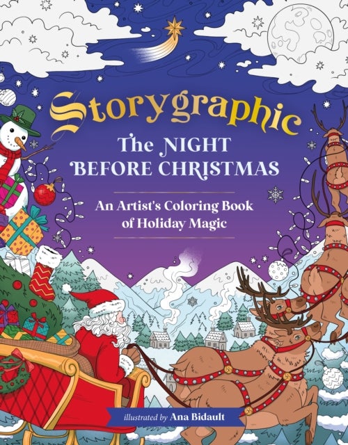 Storygraphic: The Night Before Christmas - An Artist’s Coloring Book of Holiday Magic