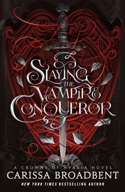 Slaying the Vampire Conqueror - A Crowns of Nyaxia Novel