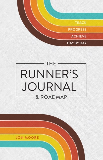 The Runner's Journal & Roadmap - Track. Progress. Achieve. Day by Day.