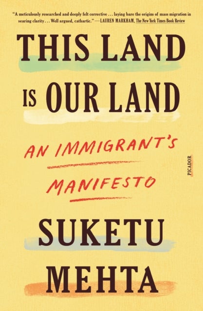 This Land Is Our Land - An Immigrant's Manifesto