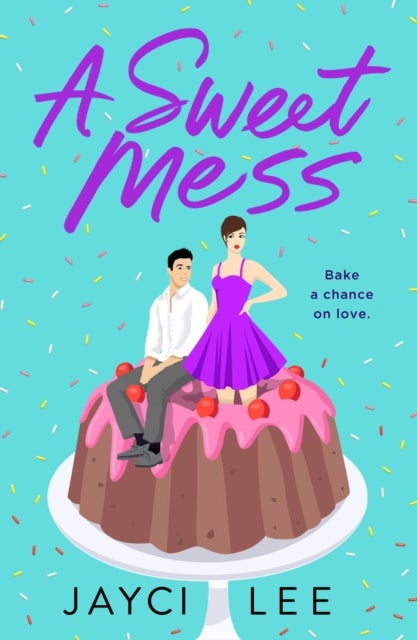 A Sweet Mess - A Novel