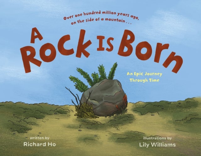 A Rock Is Born - An Epic Journey Through Time