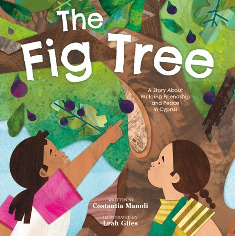 The Fig Tree - A Story About Building Friendship and Peace in Cyprus