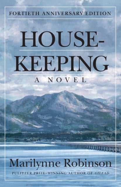 Housekeeping - A Novel (Fortieth Anniversary Edition)