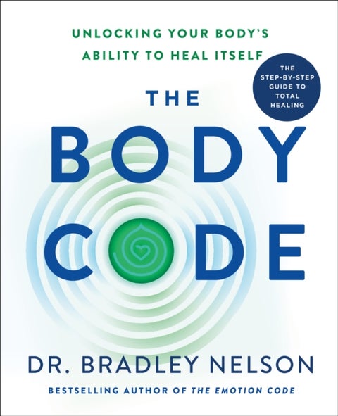 The Body Code - Unlocking Your Body's Ability to Heal Itself