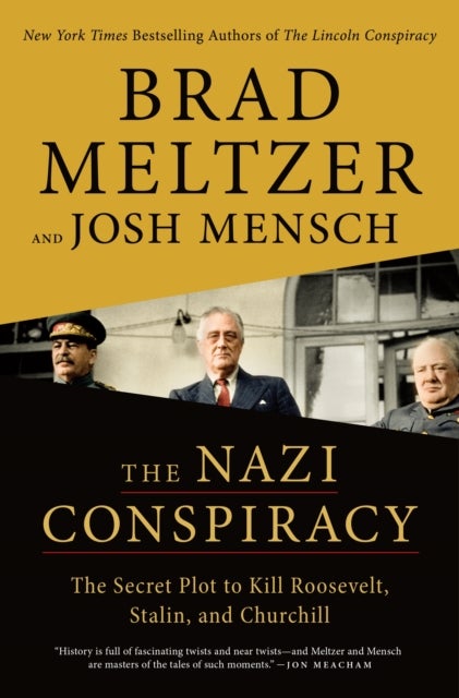 The Nazi Conspiracy - The Secret Plot to Kill Roosevelt, Stalin, and Churchill
