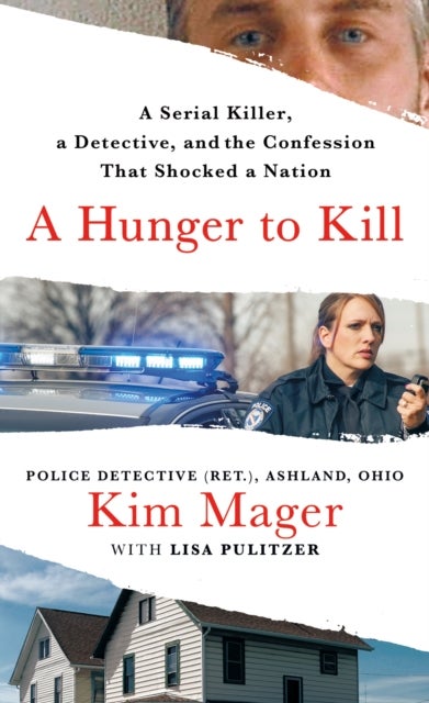 A Hunger to Kill - A Serial Killer, a Detective, and the Confession That Shocked a Nation