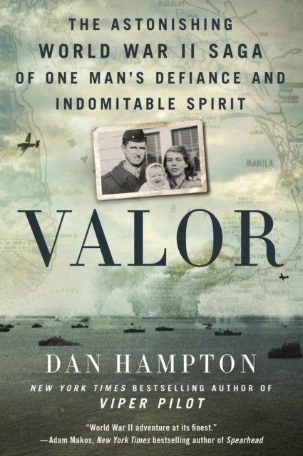 Valor - The Astonishing World War II Saga of One Man's Defiance and Indomitable Spirit