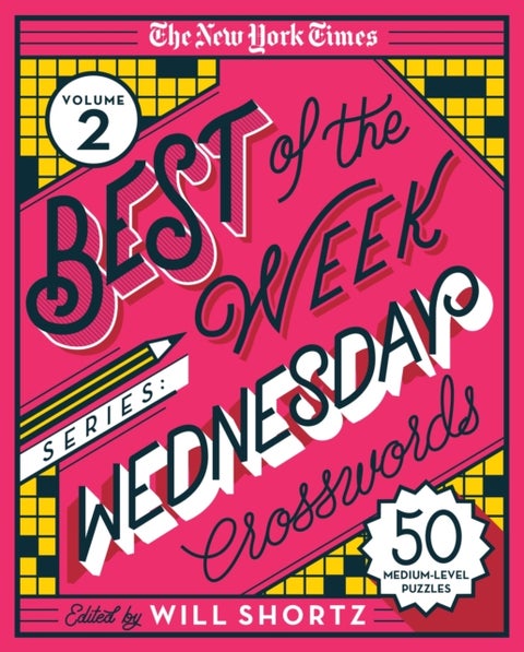 New York Times Best of the Week Series 2: Wednesday Crosswords - 50 Medium-Level Puzzles