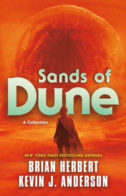 Sands of Dune: Novellas from the Worlds of Dune - Novellas from the Worlds of Dune