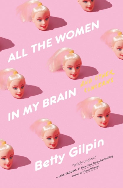 All the Women in My Brain - And Other Concerns