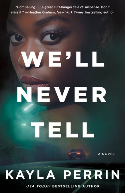 We'll Never Tell - A Novel