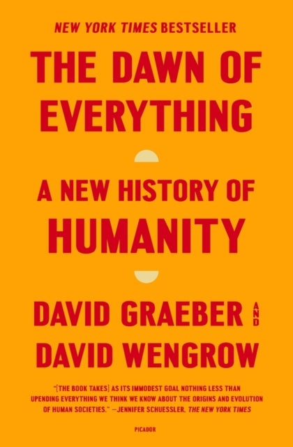 The Dawn of Everything - A New History of Humanity