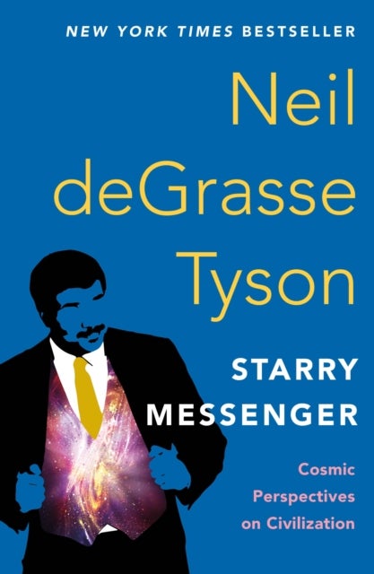 Starry Messenger - Cosmic Perspectives on Civilization
