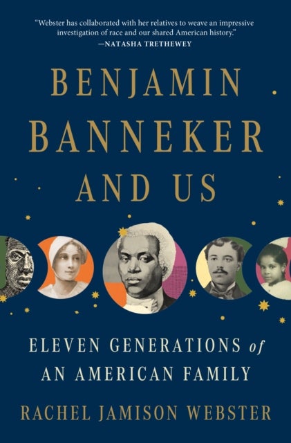 Benjamin Banneker and Us - Eleven Generations of an American Family