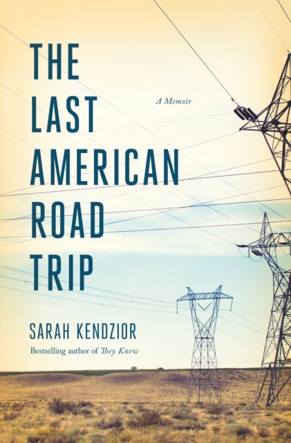 The Last American Road Trip - A Memoir