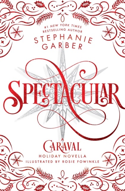 Spectacular - A Caraval Holiday Novella