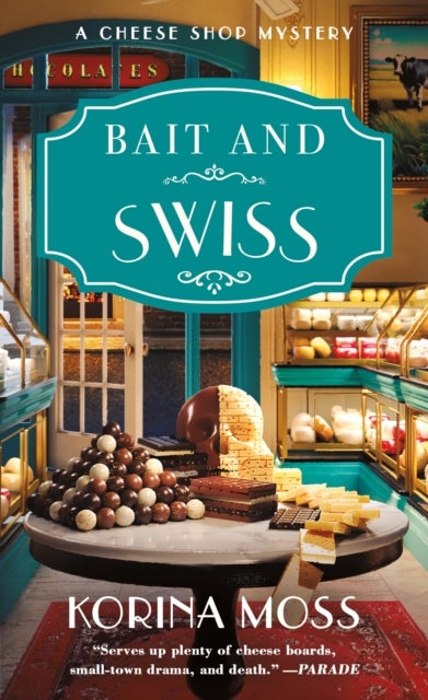 Bait and Swiss - A Cheese Shop Mystery
