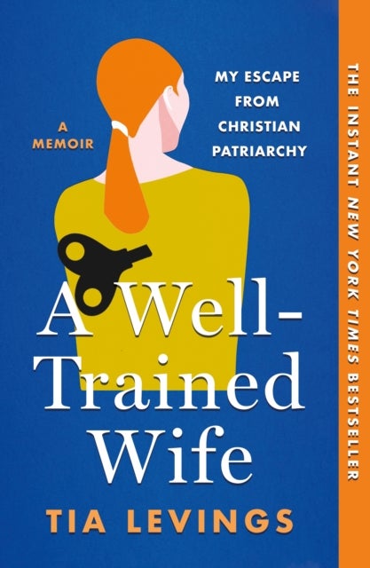 A Well-Trained Wife - My Escape from Christian Patriarchy