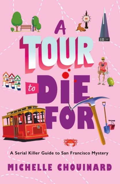 A Tour to Die For - A Serial Killer Guide to San Francisco Mystery