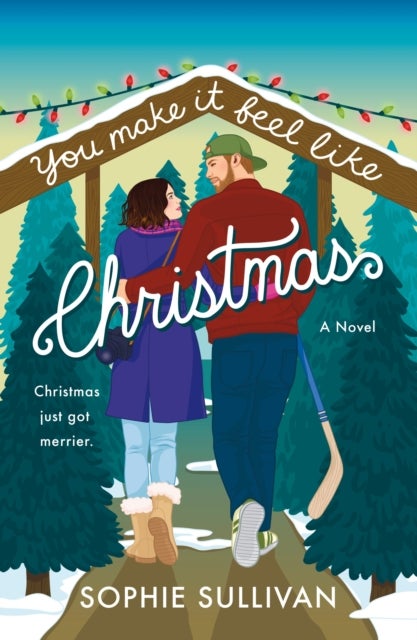 You Make It Feel Like Christmas - A Novel