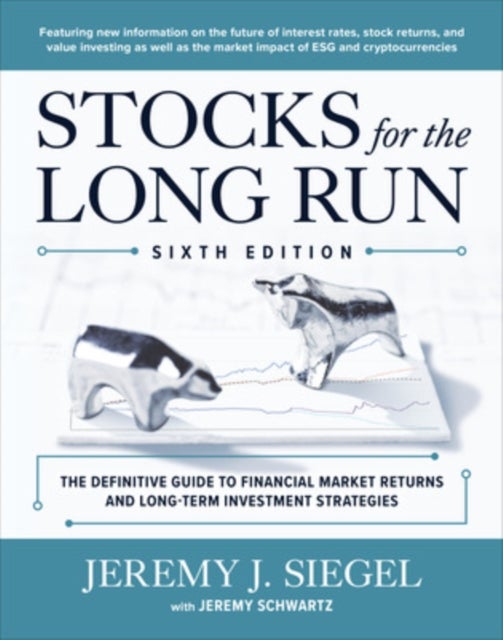 Stocks for the Long Run: The Definitive Guide to Financial Market Returns & Long-Term Investment Str - The Definitive Guide to Financial Market Returns &